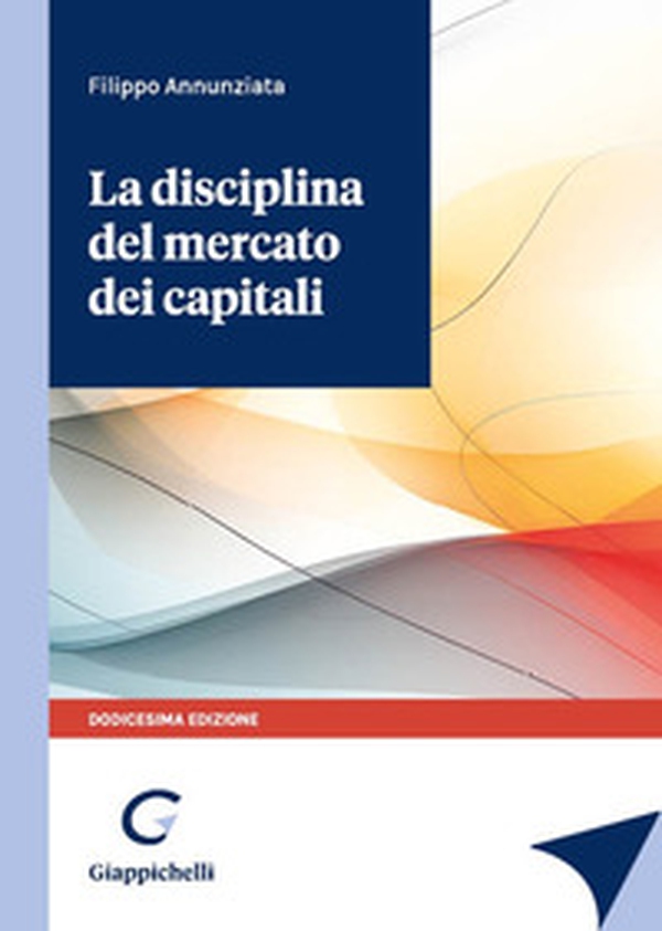 La disciplina del mercato dei capitali - Librerie.coop La disciplina del mercato dei capitali - Librerie.coop