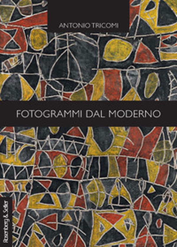 Fotogrammi dal moderno. Glosse sul cinema e la letteratura - Librerie.coop