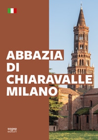 Abbazia di Chiaravalle. Milano - Librerie.coop