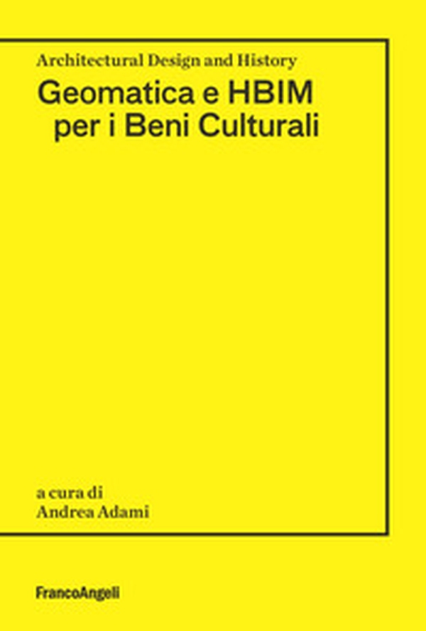 Geomatica e HBIM per i beni culturali - Librerie.coop Geomatica e HBIM per i beni culturali - Librerie.coop