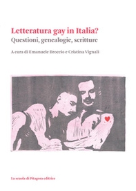 Letteratura gay in Italia? Questioni, genealogie, scritture - Librerie.coop