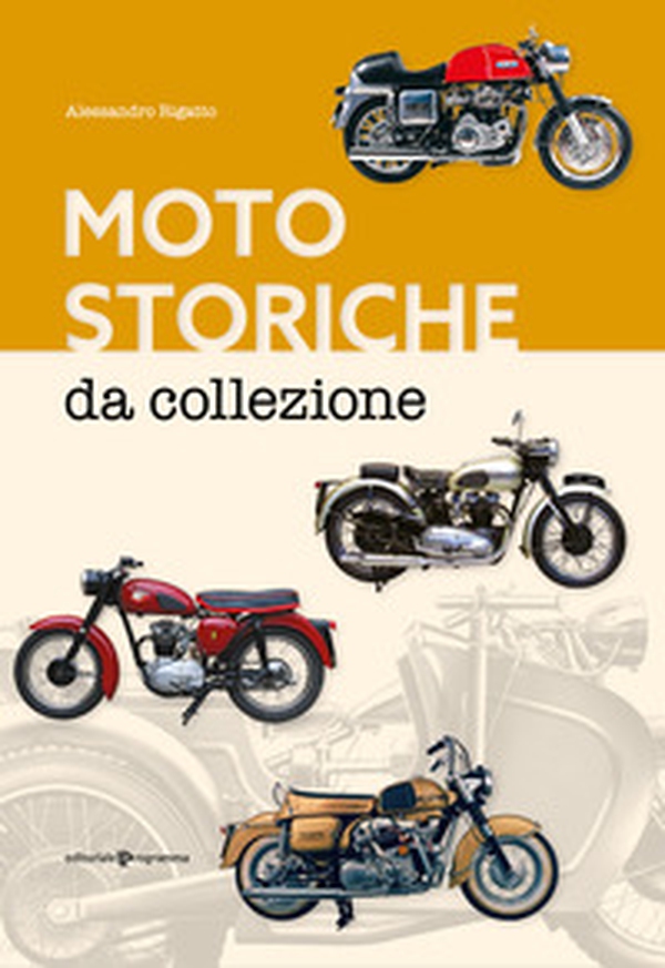 Moto storiche da collezione - Librerie.coop Moto storiche da collezione - Librerie.coop