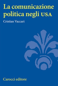 La comunicazione politica negli USA - Librerie.coop