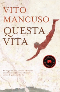 Questa vita. Conoscerla, nutrirla, proteggerla - Librerie.coop Questa vita. Conoscerla, nutrirla, proteggerla - Librerie.coop