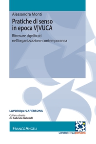 Pratiche di senso in epoca V/VUCA - Librerie.coop Pratiche di senso in epoca V/VUCA - Librerie.coop