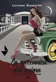 La meccanica dell'anima. Assassinio al Summer Jamboree - Librerie.coop