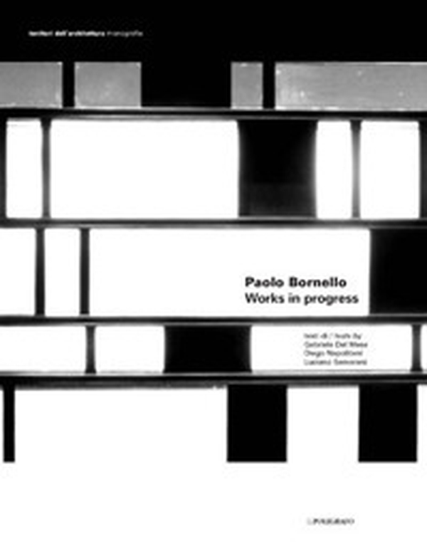 Paolo Bornello. Works in progress - Librerie.coop Paolo Bornello. Works in progress - Librerie.coop