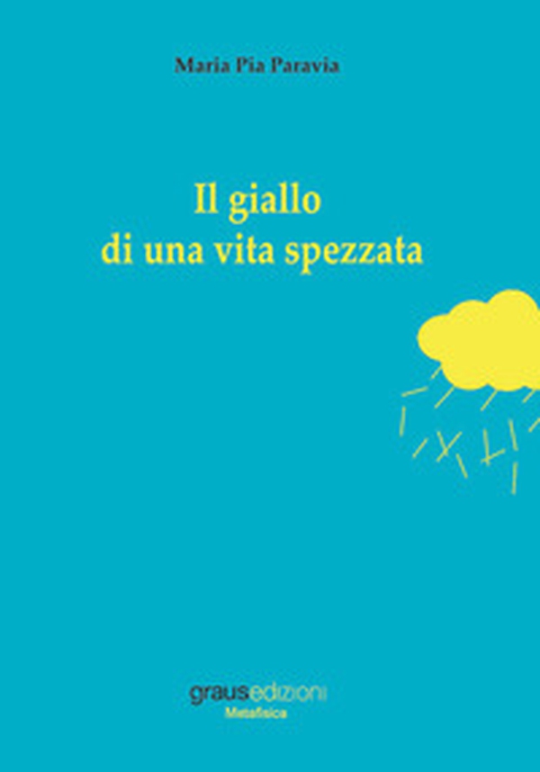 Il giallo di una vita spezzata - Librerie.coop Il giallo di una vita spezzata - Librerie.coop