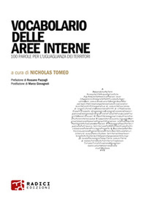Vocabolario delle aree interne. 100 parole per l'uguaglianza dei territori - Librerie.coop Vocabolario delle aree interne. 100 parole per l'uguaglianza dei territori - Librerie.coop