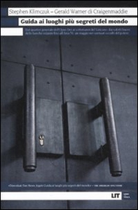 Guida ai luoghi più segreti del mondo. Dal quartier generale dell'Opus Dei ai sotterranei del Vaticano, dai salotti buoni delle banche svizzere fino all'Area 51... - Librerie.coop Guida ai luoghi più segreti del mondo. Dal quartier generale dell'Opus Dei ai sotterranei del Vaticano, dai salotti buoni delle banche svizzere fino all'Area 51... - Librerie.coop
