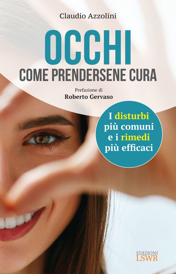 Occhi. Come prendersene cura - Librerie.coop Occhi. Come prendersene cura - Librerie.coop
