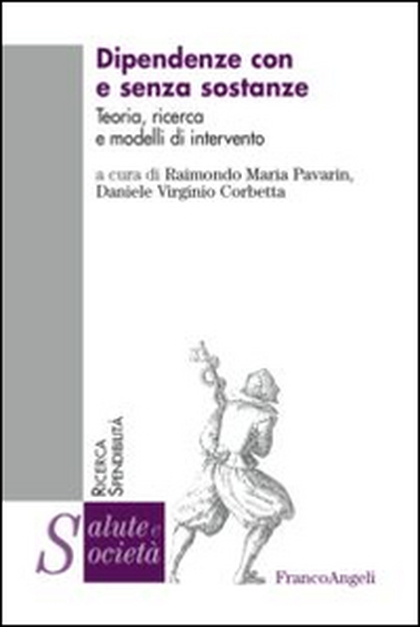 Dipendenze con e senza sostanze. Teoria, ricerca e modelli di intervento - Librerie.coop Dipendenze con e senza sostanze. Teoria, ricerca e modelli di intervento - Librerie.coop
