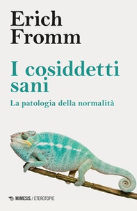 I cosiddetti sani. La patologia della normalità - Librerie.coop