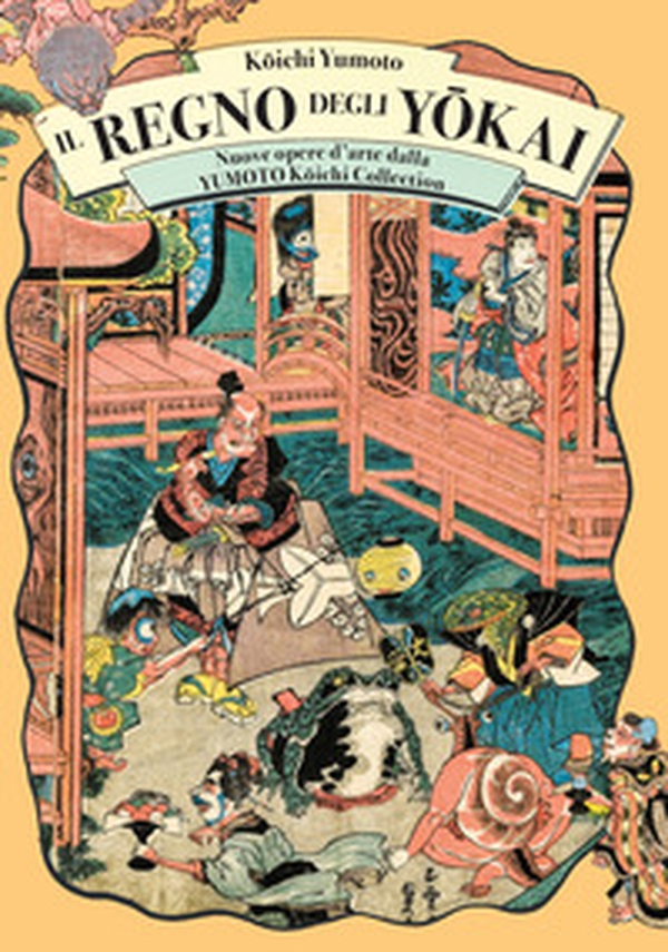 Il regno degli yokai. Nuove opere d'arte dalla Yumoto Koichi Collection - Librerie.coop Il regno degli yokai. Nuove opere d'arte dalla Yumoto Koichi Collection - Librerie.coop