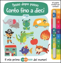 Conto fino a dieci. Passo dopo passo. Il mio primo slider book dei numeri - Librerie.coop