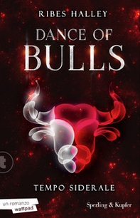 Tempo siderale. Dance of bulls - Vol. 1 - Librerie.coop