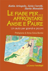 Le fiabe per... affrontare ansie e paure - Librerie.coop Le fiabe per... affrontare ansie e paure - Librerie.coop
