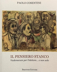 Il pensiero stanco. Vademecum per l'elettore... e non solo - Librerie.coop