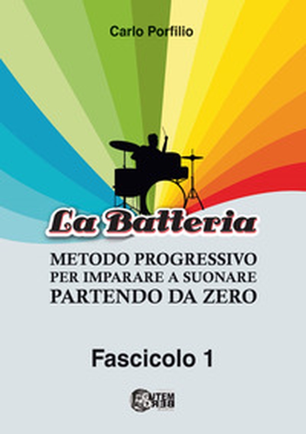 Metodo progressivo per imparare a suonare la batteria partendo da zero - Vol. 1 - Librerie.coop Metodo progressivo per imparare a suonare la batteria partendo da zero - Vol. 1 - Librerie.coop