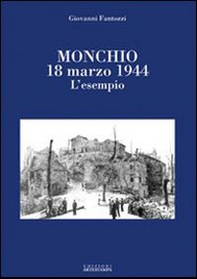 Monchio 18 marzo 1944. L'esempio - Librerie.coop