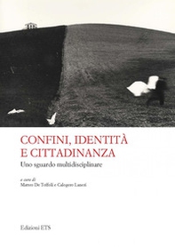 Confini, identità e cittadinanza. Uno sguardo multidisciplinare - Librerie.coop