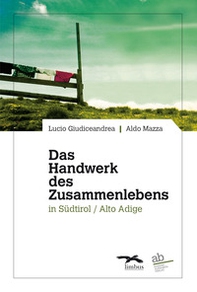 Das Handwerk des Zusammenlebens in Südtirol/Alto Adige - Librerie.coop Das Handwerk des Zusammenlebens in Südtirol/Alto Adige - Librerie.coop