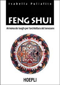 Feng Shui. Armonia dei luoghi per l'architettura del benessere - Librerie.coop Feng Shui. Armonia dei luoghi per l'architettura del benessere - Librerie.coop