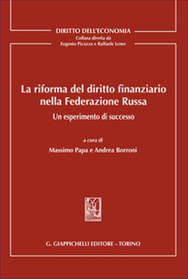 La riforma del diritto finanziario nella Federazione Russa. Un esperimento di successo - Librerie.coop
