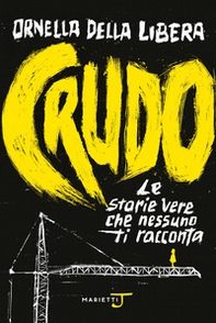 Crudo. Le storie vere che nessuno ti racconta - Librerie.coop