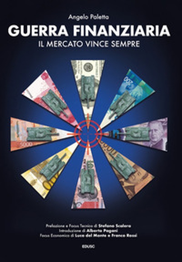 Guerra finanziaria. Il mercato vince sempre - Librerie.coop
