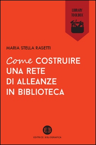 Come costruire una rete di alleanze in biblioteca - Librerie.coop Come costruire una rete di alleanze in biblioteca - Librerie.coop