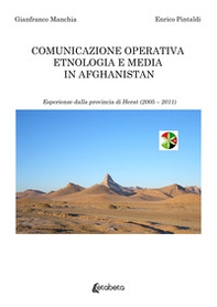 Comunicazione operativa etnologia e media in Afghanistan. Esperienze dalla provincia di Herat (2005-2011) - Librerie.coop