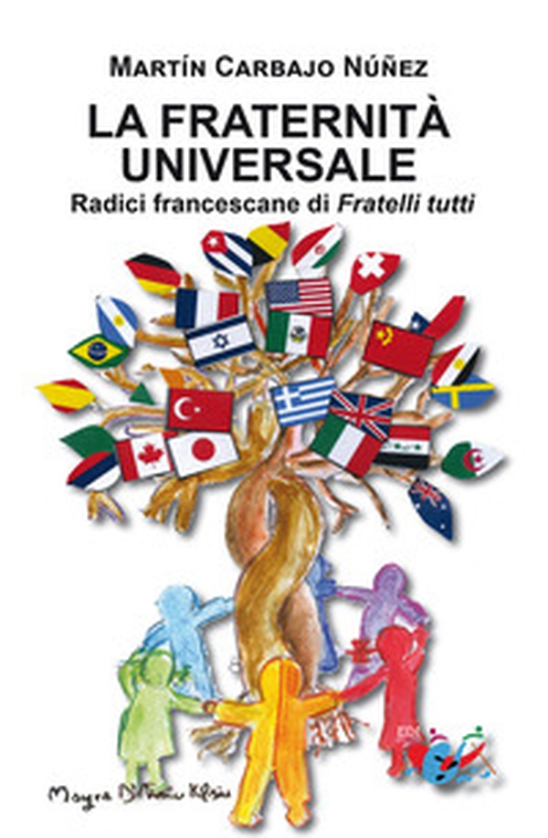 La fraternità universale. Radici francescane di Fratelli tutti - Librerie.coop La fraternità universale. Radici francescane di Fratelli tutti - Librerie.coop