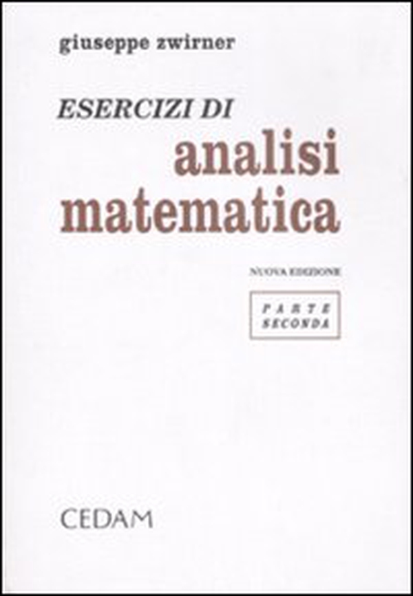 Esercizi e complementi di analisi matematica - Vol. 2 - Librerie.coop Esercizi e complementi di analisi matematica - Vol. 2 - Librerie.coop