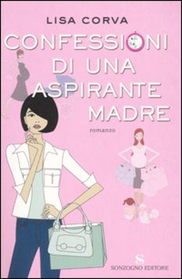 Confessioni di una aspirante madre - Librerie.coop Confessioni di una aspirante madre - Librerie.coop