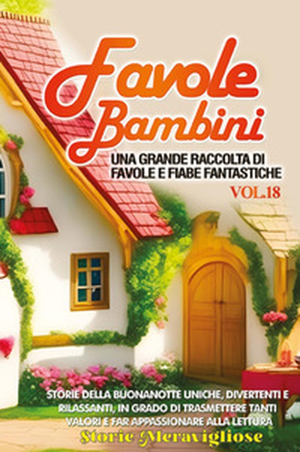 Favole per Bambini - Vol. 18 - Librerie.coop Favole per Bambini - Vol. 18 - Librerie.coop