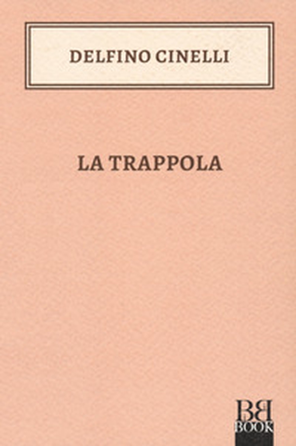 La trappola - Librerie.coop La trappola - Librerie.coop