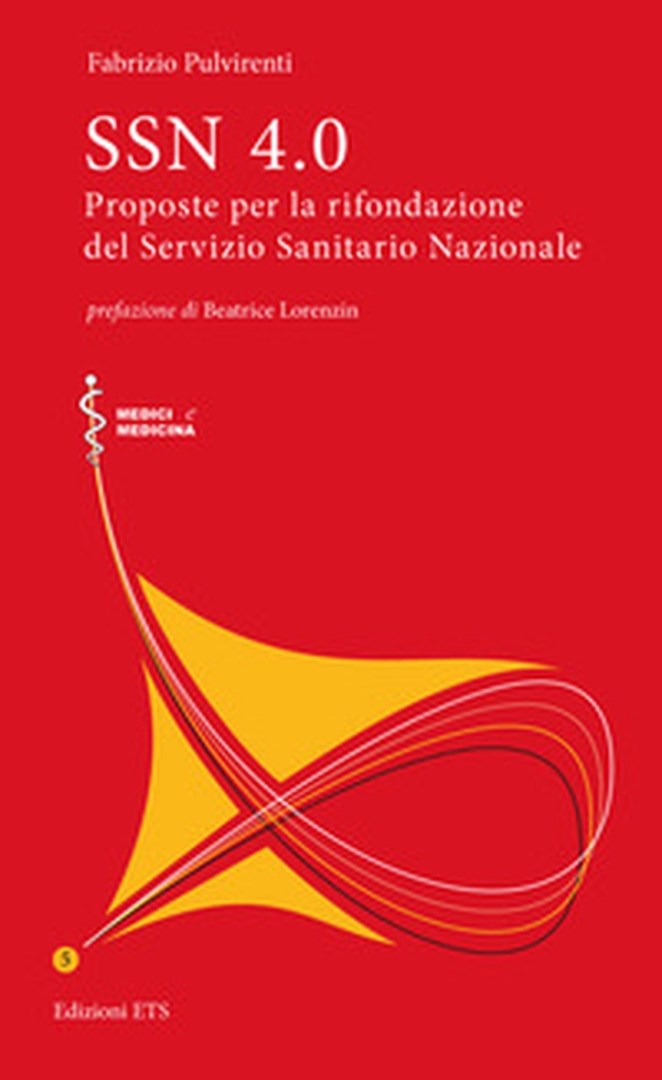 SSN 4.0. Proposte per la rifondazione del Servizio Sanitario Nazionale - Librerie.coop