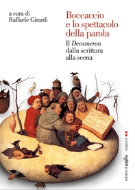 Boccaccio e lo spettacolo della parola. Il «Decameron» dalla scrittura alla scena - Librerie.coop Boccaccio e lo spettacolo della parola. Il «Decameron» dalla scrittura alla scena - Librerie.coop