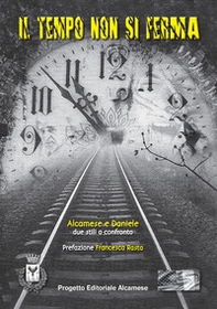 Il tempo non si ferma. Due stili a confronto - Librerie.coop