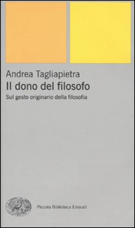 Il dono del filosofo. Sul gesto originario della filosofia - Librerie.coop