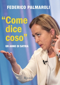 «Come dice coso». Un anno di satira - Librerie.coop «Come dice coso». Un anno di satira - Librerie.coop