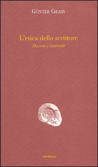 L'etica dello scrittore. Discorsi e interventi - Librerie.coop