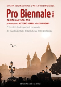 Pro Biennale 2023. Mostra internazionale d'arte contemporanea - Librerie.coop