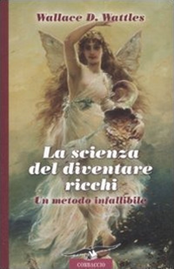 La scienza del diventare ricchi. Un metodo infallibile - Librerie.coop La scienza del diventare ricchi. Un metodo infallibile - Librerie.coop