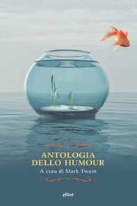 Antologia dello humour - Librerie.coop Antologia dello humour - Librerie.coop