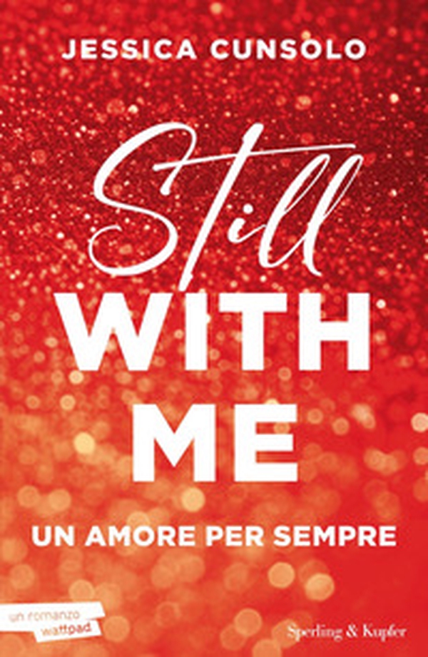 Still with me. Un amore per sempre - Librerie.coop Still with me. Un amore per sempre - Librerie.coop
