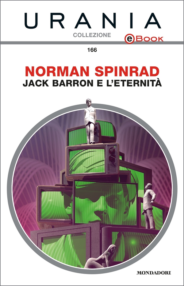 Jack Barron e l'eternità (Urania) - Librerie.coop Jack Barron e l'eternità (Urania) - Librerie.coop