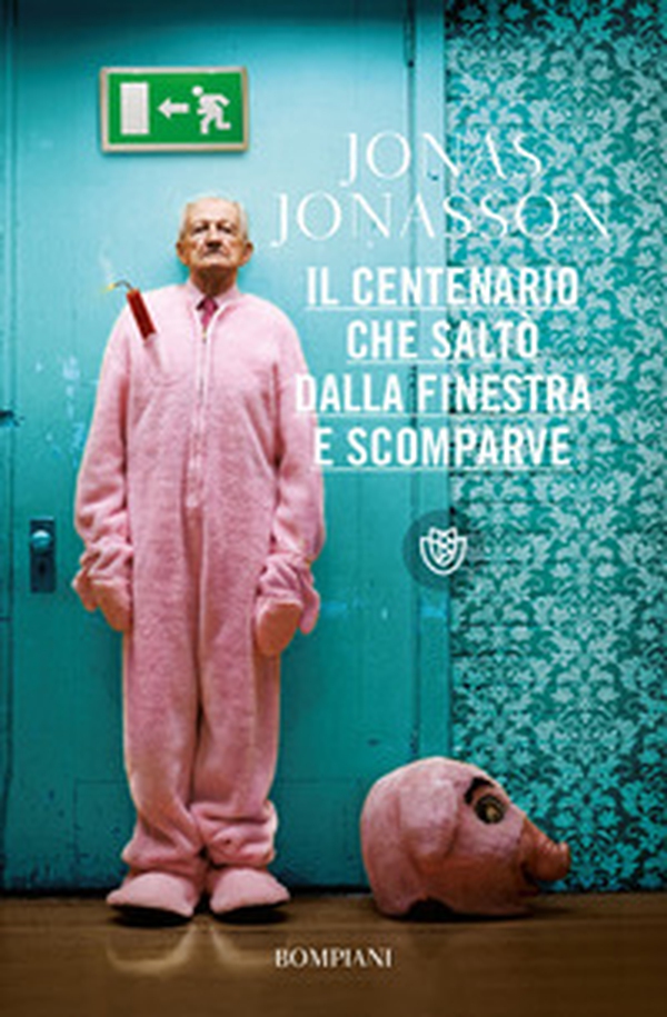 Il centenario che saltò dalla finestra e scomparve - Librerie.coop Il centenario che saltò dalla finestra e scomparve - Librerie.coop