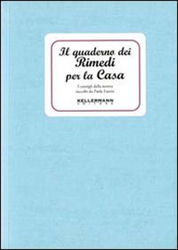 Il quaderno dei rimedi per la casa. I consigli della nonna - Librerie.coop Il quaderno dei rimedi per la casa. I consigli della nonna - Librerie.coop